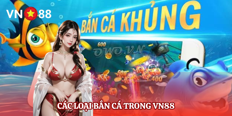 Các loại bắn cá trong VN88