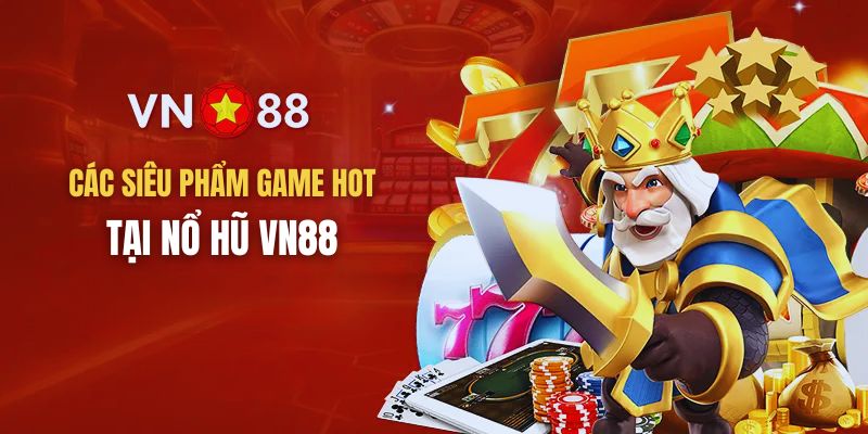 Top Nhà Phát Hành Game Slot Tại Nổ Hũ VN88