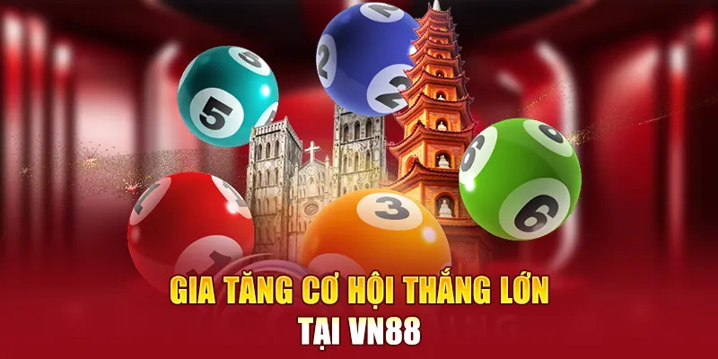 Xổ số VN88 cơ hội thắng lớn